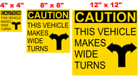 Caution This Vehicle Makes Wide Turns (Buy one get one Free)