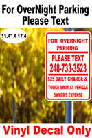 For Overnight Parking Please Text  VINYL DECAL 11.4" X 17.4"